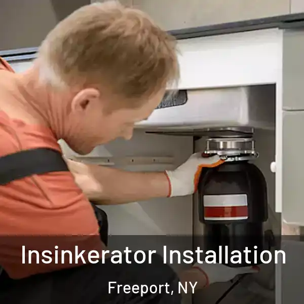  Insinkerator Installation Freeport, NY