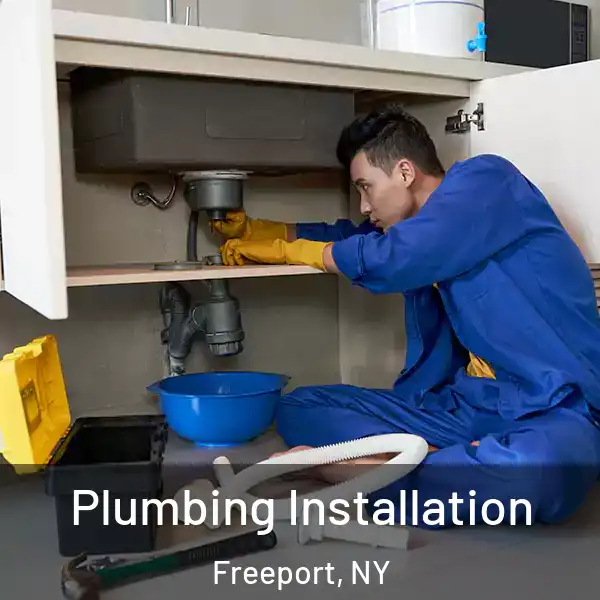  Plumbing Installation Freeport, NY