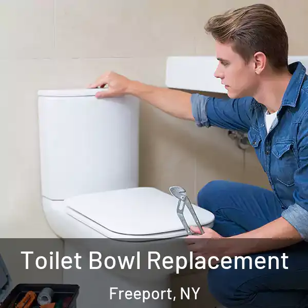  Toilet Bowl Replacement Freeport, NY